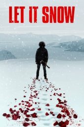 Download Film Let It Snow (2020)