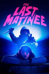 The Last Matinee (2021)