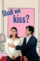 Shall We Kiss? (2007)